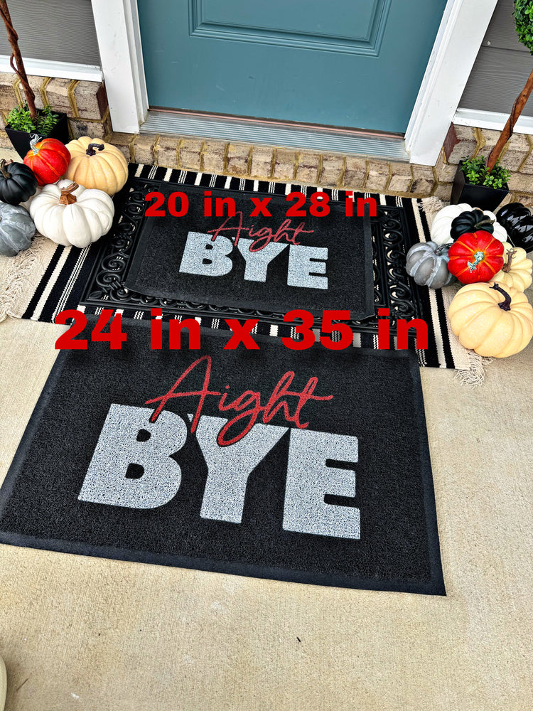 “Aight BYE” Door Mats